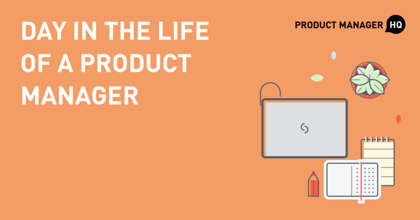Day in the Life of a Product Manager