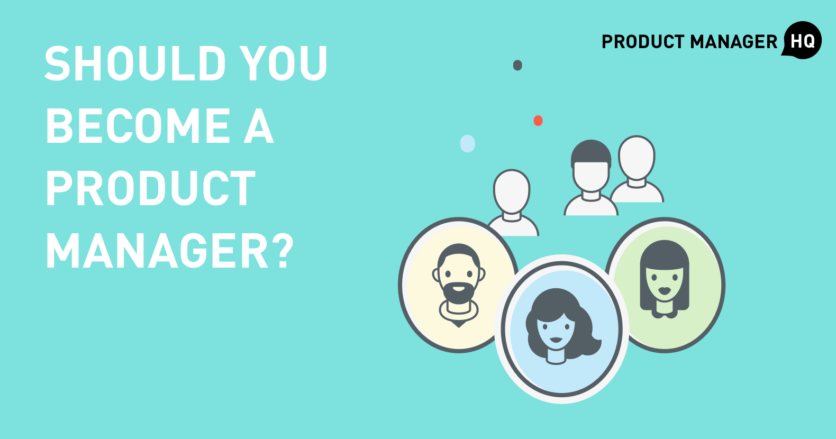 Should You Become a Product Manager?